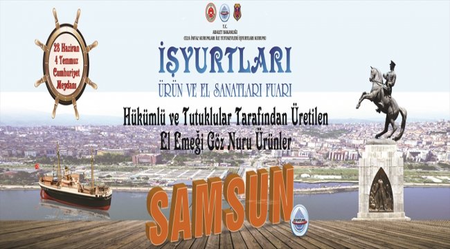 Samsun'da "İşyurtları Ürün ve El Sanatları Fuarı" düzenlenecek