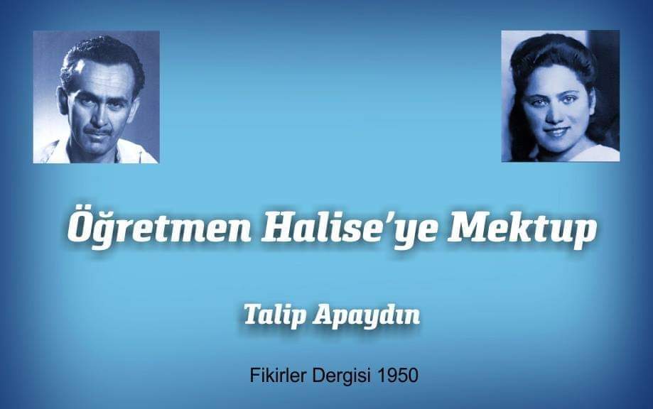 Öğretmen Halise’ye Mektup / Talip Apaydın 