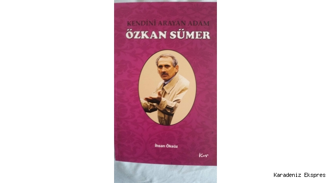 Kendini Arayan Adam : Özkan Sümer