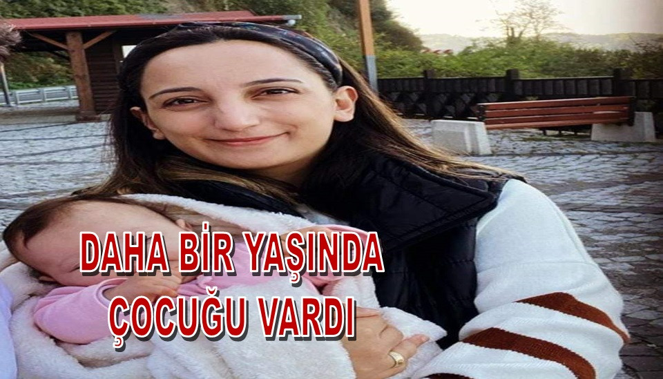 KALBİNE YENİK DÜŞEN GENÇ ANNE ORDU'YU AĞLATTI