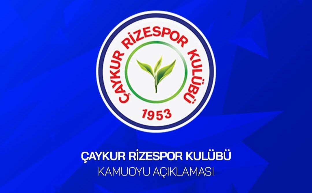 ÇAYKUR RİZESPOR KULÜBÜ GALATASARAY MAÇI İLE İLGİLİ BİR AÇIKLAMA YAYIMLADI