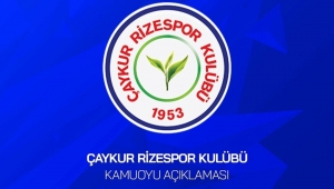 ÇAYKUR RİZESPOR KULÜBÜ GALATASARAY MAÇI İLE İLGİLİ BİR AÇIKLAMA YAYIMLADI