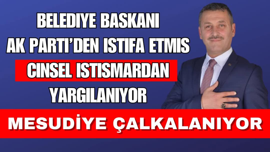 Mesudiye Belediye Başkanı Cengiz Koçyiğit'e Cinsel Saldırı Davası Açıldı İddiası