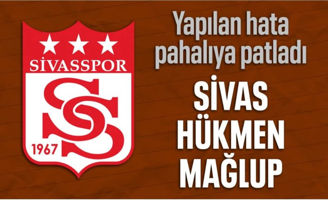 Sivasspor hükmen mağlup sayıldı