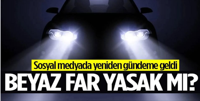 Xenon far kullanmanın cezası var mı, cezası nedir?