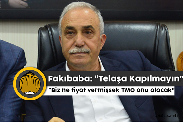 Fakıbaba: Rahat Olun Fındık Fiyatları Düzelecek