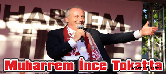 Muharrem İnce'nin Tokat mitingi