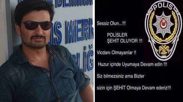 Şehit polisin son paylaşımı: Polisler şehit oluyor; vicdanı olmayanlar....