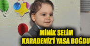 Minik Selim Ordu'yu yasa boğdu!