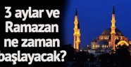 3 Aylar ne zaman? 2018 üç aylar, kandil tarihleri…