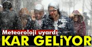 METEOROLOJI UYARDI... KAR GELIYOR!