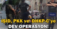 Türkiye'nin 13 ilinde dev terör operasyonu