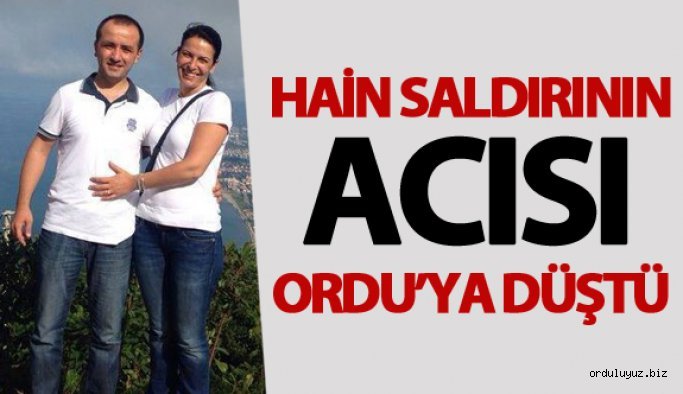 Terör saldırısının acısı Ordu'ya düştü