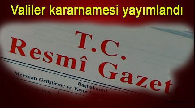 Valiler kararnamesi yayımlandı…