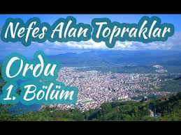 Nefes Alan Topraklar / Ordu - 1. Bölüm